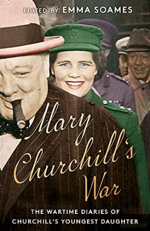 Mary Churchill's War: The Wartime Diaries of Churchill's Youngest Daughter - Emma Soames [KSIĄŻKA]