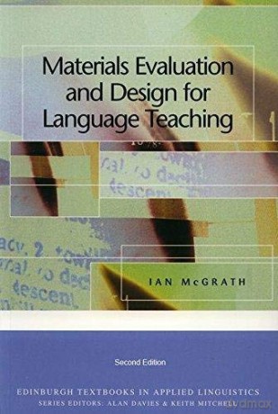 Materials Evaluation and Design for Language Teaching. Edinburgh University Press. 2013. - Ian Mcgrath [KSIĄŻKA]