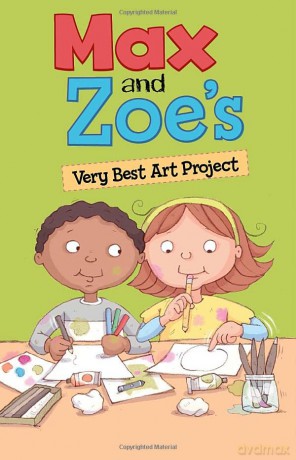Max and Zoe: Max and Zoe's Very Best Art Project - She Swanson Sateren [KSIĄŻKA]