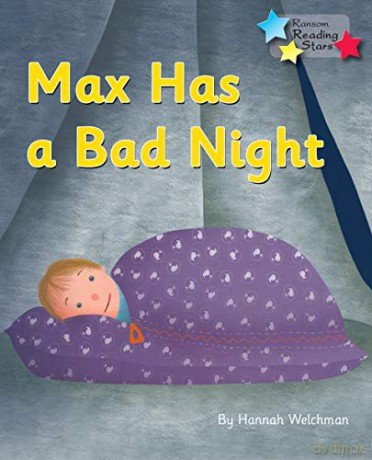 Max Has a Bad Night (Reading Stars): Phonics Phase 3 - Hannah Welchman [KSIĄŻKA]