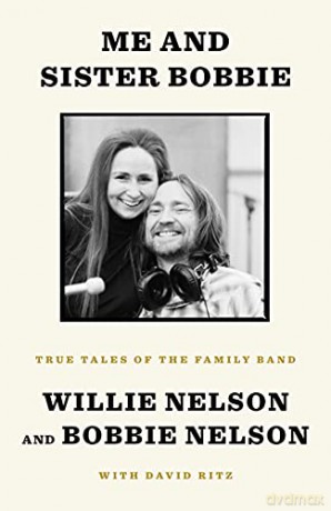 Me and Sister Bobbie: True Tales of the Family Band - Willie Nelson [KSIĄŻKA]