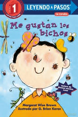 Me gustan los bichos (I Like Bugs Spanish Edition) (LEYENDO A PASOS (Step into Reading)) - Margaret Wise Brown [KSIĄŻKA]