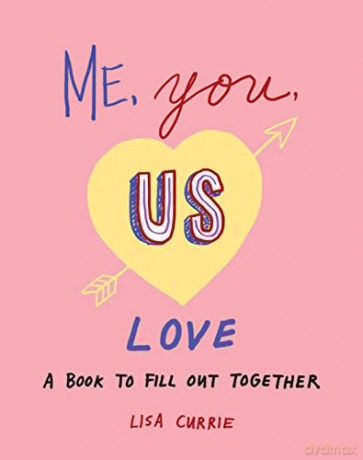 Me, You, Us (Love): A Book to Fill Out Together - Lisa Currie [KSIĄŻKA]