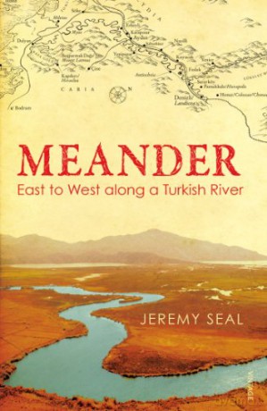 Meander: East to West along a Turkish River - Jeremy Seal [KSIĄŻKA]