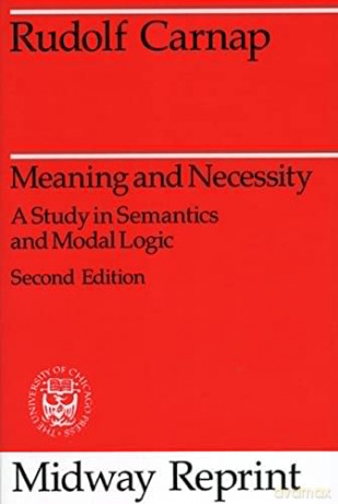 Meaning and Necessity: A Study in Semantics and Modal Logic (Midway Reprints) [KSIĄŻKA]
