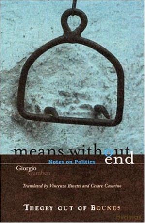 Means Without End: Notes on Politics: 20 (Theory Out Of Bounds) - Giorgio Agamben [KSIĄŻKA]