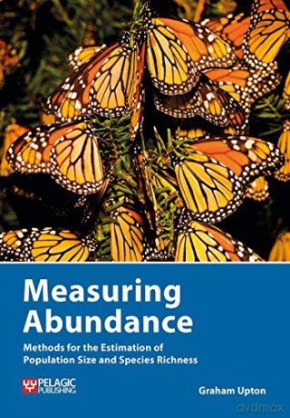 Measuring Abundance: Methods for the Estimation of Population Size and Species Richness (Data in the Wild) - Graham Upton [KSIĄŻKA]