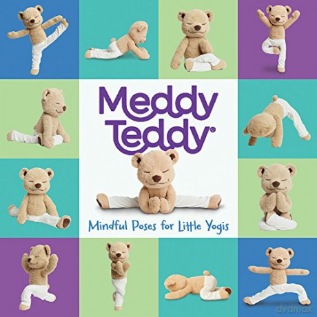 Meddy Teddy: Mindful Poses for Little Yogis [KSIĄŻKA]