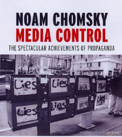 Media Control: The Spectacular Achievements of Propaganda - Noam Chomsky [KSIĄŻKA]