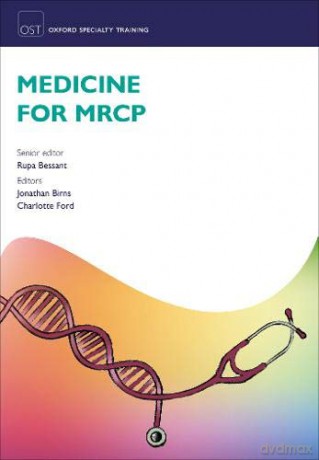Medicine for MRCP (Oxford Specialty Training: Revision Texts) - Rupa; Birns Bessant [KSIĄŻKA]