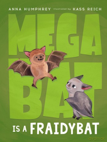 Megabat Is a Fraidybat: 3 - Anna Humphrey [KSIĄŻKA]