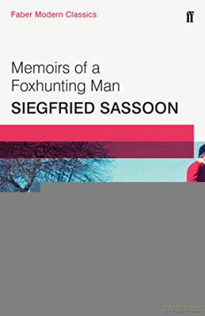 Memoirs of a Fox-hunting Man: Faber Modern Classics - Siegfried Sassoon [KSIĄŻKA]