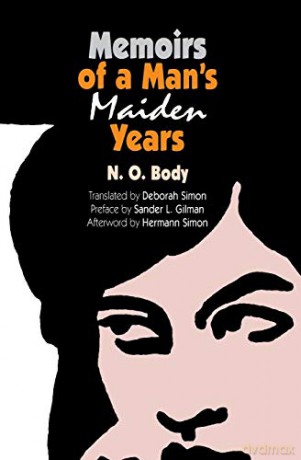 Memoirs of a Man's Maiden Years - N. O. Body [KSIĄŻKA]