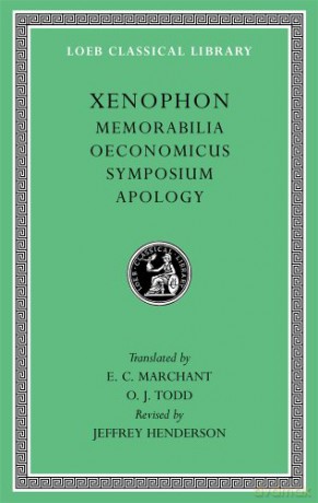 Memorabilia. Oeconomicus. Symposium. Apology (Loeb Classical Library 168): 4 - Xenophon [KSIĄŻKA]