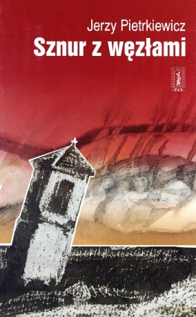 Sznur Z Węzłami - Jerzy Pietrkiewicz [KSIĄŻKA]