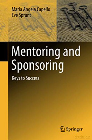 Mentoring and Sponsoring: Keys to Success - Maria Angel Capello [KSIĄŻKA]