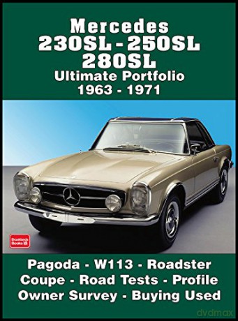 Mercedes 230SL, 250SL, 280SL Ultimate Portfolio 1963-1971 (Brooklands Books Road Test Series) [KSIĄŻKA]