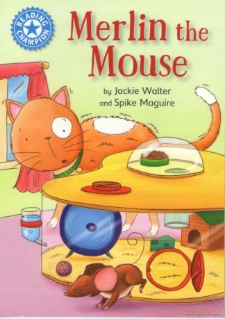 Merlin the Mouse: Independent Reading Blue 4 (Reading Champion) - Jackie Walter [KSIĄŻKA]