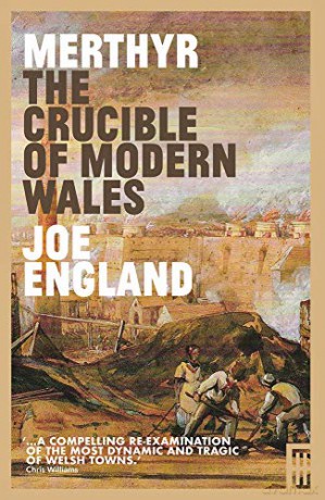 Merthyr, The Crucible of Modern Wales - Joe England [KSIĄŻKA]