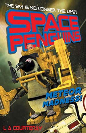 Meteor Madness!: 4 (Space Penguins (4)) - L A Courtenay [KSIĄŻKA]