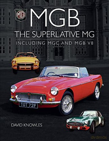 MGB - The superlative MG: Including MGC and MGB V8 (The Crowood Autoclassics) - David Knowles [KSIĄŻKA]