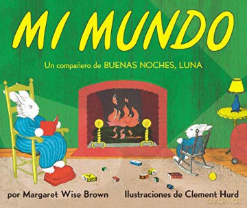 Mi Mundo: My World (Spanish Edition) - Margaret Wise Brown [KSIĄŻKA]
