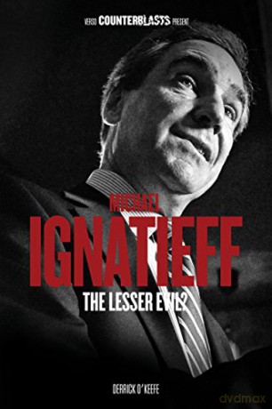 Michael Ignatieff: The Lesser Evil (Counterblasts) - O'keefe [KSIĄŻKA]