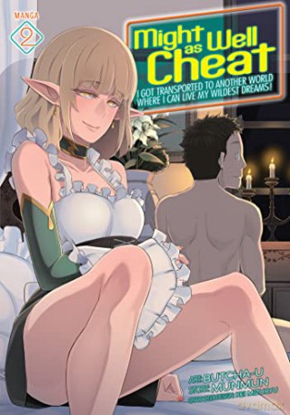 Might as Well Cheat: I Got Transported to Another World Where I Can Live My Wildest Dreams! (Manga) Vol. 2 - Munmun [KSIĄŻKA]
