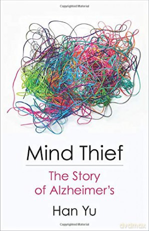 Mind Thief: The Story of Alzheimer's - Han Yu [KSIĄŻKA]