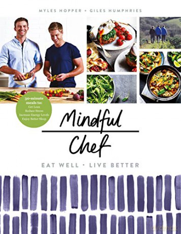 Mindful Chef: 30-minute meals. Gluten free. No refined carbs. 10 ingredients - Myles Hopper [KSIĄŻKA]