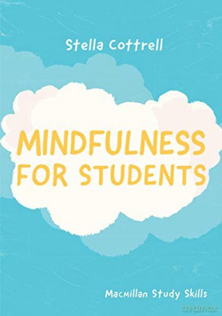 Mindfulness for Students: 97 (Macmillan Study Skills) - S Cottrell [KSIĄŻKA]
