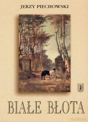 Białe Błota - Jerzy Piechowski [KSIĄŻKA]