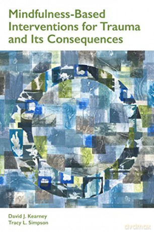 Mindfulness-Based Interventions for Trauma and Its Consequences (Concise Guides on Trauma Care) - David J. Kearney [KSIĄŻKA]