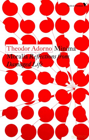 Minima Moralia: Reflections from Damaged Life (Radical Thinkers) - Theodor Adorno [KSIĄŻKA]