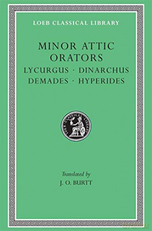 Minor Attic Orators, Volume II: Lycurgus. Dinarchus. Demades. Hyperides (Loeb Classical Library 395) - ,Dinarchus Lycurgus [KSIĄŻKA]