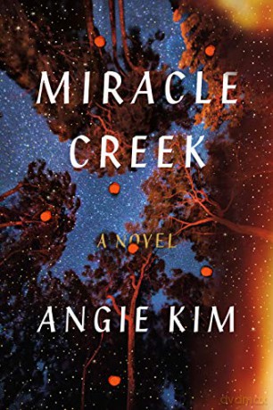 Miracle Creek - Angie Kim [KSIĄŻKA]