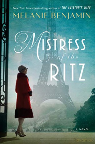 Mistress of the Ritz: A Novel - Melanie Benjamin [KSIĄŻKA]