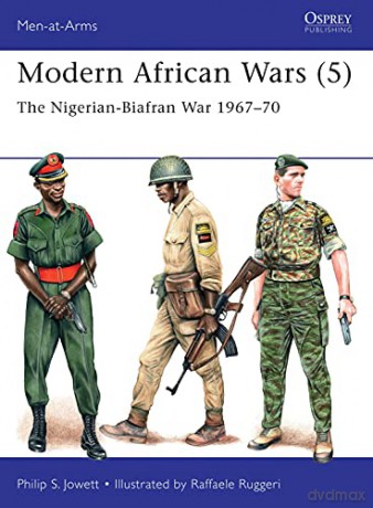 Modern African Wars (5): The Nigerian-Biafran War 1967-70 (Men-at-Arms) - Philip Jowett [KSIĄŻKA]