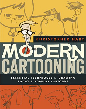 Modern Cartooning: Essential Techniques for Drawing Today's Popular Cartoons (Christopher Hart's Cartooning) - Christopher Hart [KSIĄŻKA]