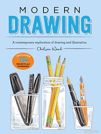 Modern Drawing: A contemporary exploration of drawing and illustration: 1 (Modern Series) - Chelsea Ward [KSIĄŻKA]
