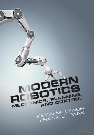Modern Robotics: Mechanics, Planning, and Control - Park Frank C. [KSIĄŻKA]