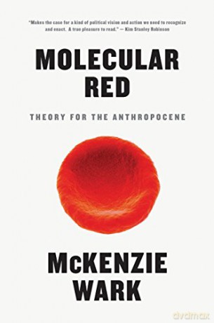 Molecular Red: Theory for the Anthropocene - Mckenzie Wark [KSIĄŻKA]