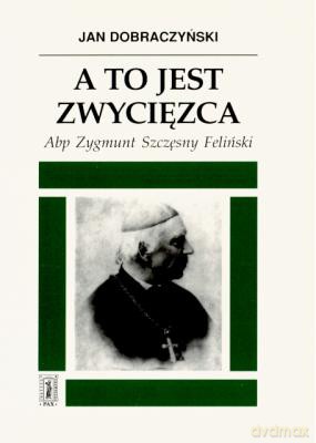 A To Jest Zwycięzca - Jan Dobraczyński [KSIĄŻKA]