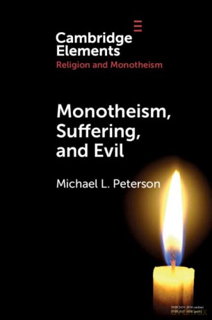 Monotheism, Suffering, and Evil (Elements in Religion and Monotheism) - Michael L. Peterson [KSIĄŻKA]