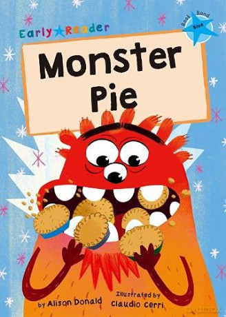Monster Pie: (Blue Early Reader) - Alison Donald [KSIĄŻKA]