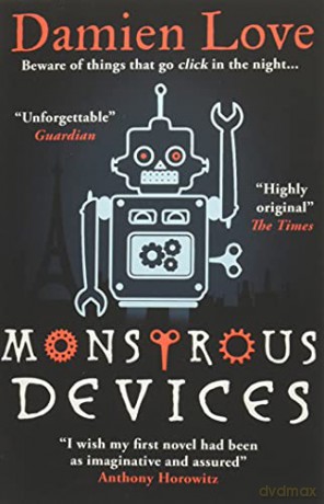 Monstrous Devices: THE TIMES CHILDREN'S BOOK OF THE WEEK - Damien Love [KSIĄŻKA]