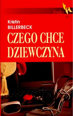 Czego Chce Dziewczyna - Kristin Billerbeck [KSIĄŻKA]