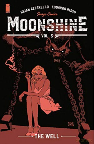 Moonshine, Volume 5: The Well - Brian Azzarello [KSIĄŻKA]