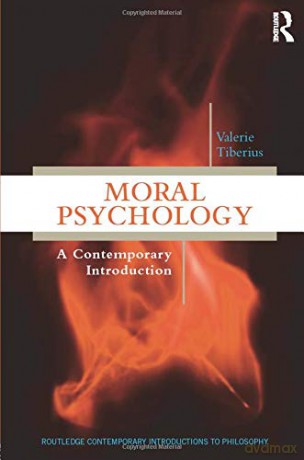 Moral Psychology: A Contemporary Introduction (Routledge Contemporary Introductions to Philosophy) - Valerie Tiberius [KSIĄŻKA]
