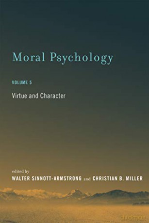Moral Psychology: Virtue and Character (Volume 5) (A Bradford Book) - W Sinnott-Armstrong [KSIĄŻKA]